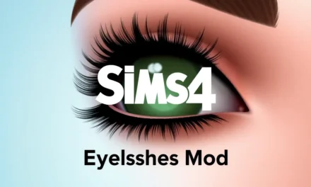 Ultimate Guide to the Sims 4 Eyelashes Mod: Installation, Tips, and Best Picks