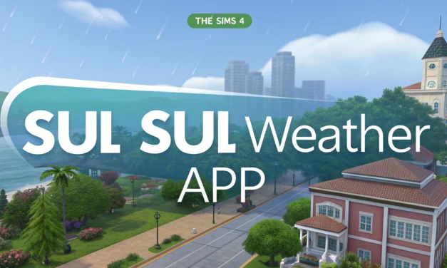 Sims 4 Sul Sul Weather App Mod: How to Check Weather in Any World and Plan Your Travels