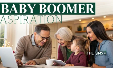 Ultimate Guide to the Sims 4 Baby Boomer Aspiration Mod: Build a Powerful Family Legacy