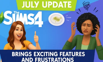 Sims 4 July Update Brings Exciting Features and Frustrations