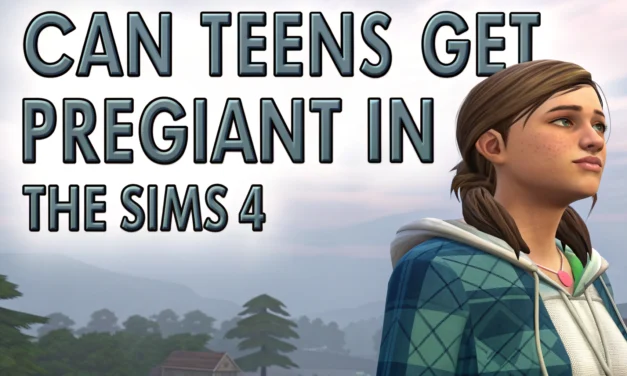 Can Teens Get Pregnant in The Sims 4? Definitive Answers, Mods, and Workarounds Explained
