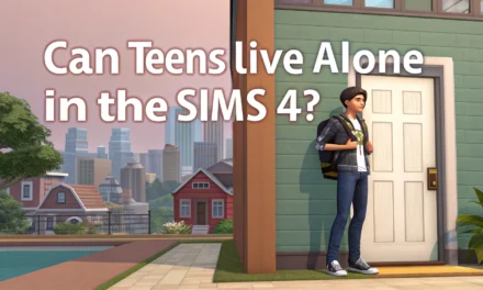 Can Teens Live Alone in The Sims 4? Ultimate Guide to Teen Independence, Challenges, and Tips